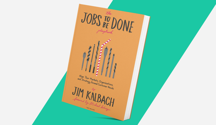 The Jobs to be Done Playbook by Jim Kalbach